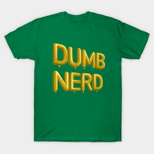 Dumb Nerd T-Shirt